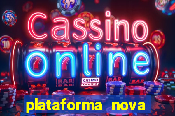 plataforma nova pagando fortune tiger baixar